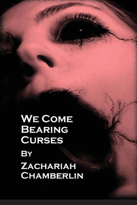 We Come Bearing Curses 108816675X Book Cover
