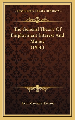 The General Theory Of Employment Interest And M... 1169831990 Book Cover