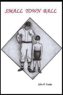 Small Town Ball 1095502298 Book Cover