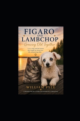 Figaro & Lambchop: Growing Old Together B0H5M2D2LF Book Cover