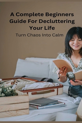 Decluttering Your Life: The Ultimate Step-by-St... 1088213375 Book Cover