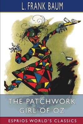 The Patchwork Girl of Oz (Esprios Classics) B09XLWS4WY Book Cover