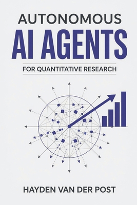 Autonomous AI Agents for Quantitative Research:... B0H46KPDX5 Book Cover