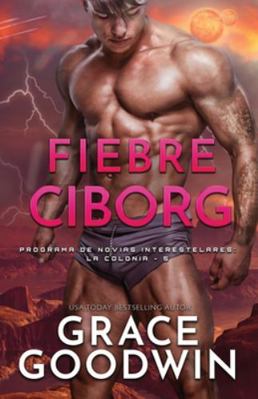 Fiebre Ciborg: Letra grande [Spanish] [Large Print] 1795917822 Book Cover
