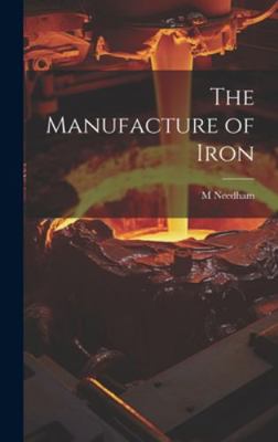 The Manufacture of Iron 101957934X Book Cover