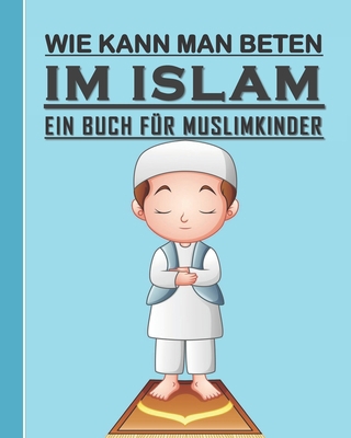 Wie Kann Man Betten im Islam - Ein Buch Für Mus... [German] B092M51YY6 Book Cover