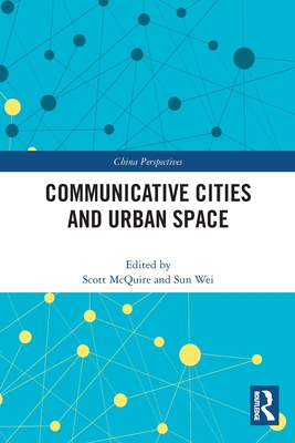 Communicative Cities and Urban Space 0367516489 Book Cover