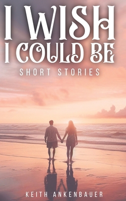 I Wish I Could Be B0FFMRTCV2 Book Cover