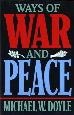 Ways of War & Peace: Realism, Liberalism, & Soc... 0393969479 Book Cover