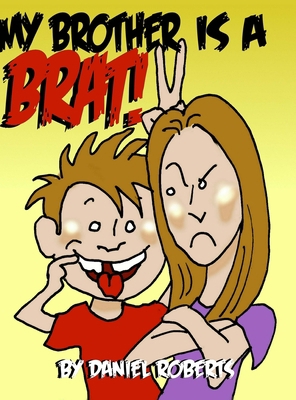 My Brother Is a Brat 1716699002 Book Cover
