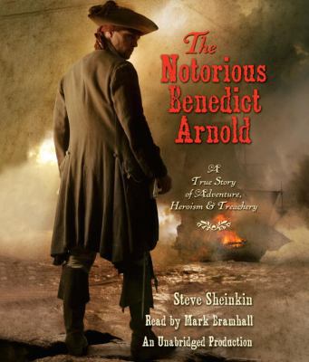 The Notorious Benedict Arnold: A True Story of ... 0449014967 Book Cover