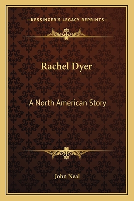 Rachel Dyer: A North American Story 1163096865 Book Cover