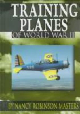 Training Planes of World War II 1560655348 Book Cover