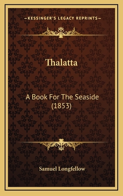 Thalatta: A Book for the Seaside (1853) 1165189321 Book Cover