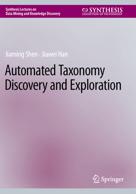 Automated Taxonomy Discovery and Exploration 3031114078 Book Cover
