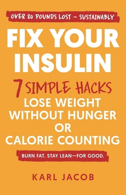 Fix Your Insulin: 7 Simple Hacks to Lose Weight... B0GY8D8Z9J Book Cover