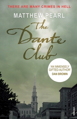 The Dante Club: Historical Mystery 0099590352 Book Cover