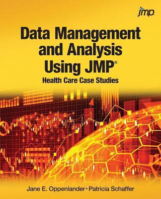 Data Management and Analysis Using JMP: Health ... 1629603856 Book Cover