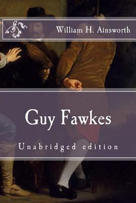 Guy Fawkes: Unabridged edition 1518666302 Book Cover