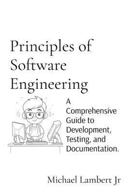 Principles of Software Engineering: A Comprehen... B0DJBKNL49 Book Cover