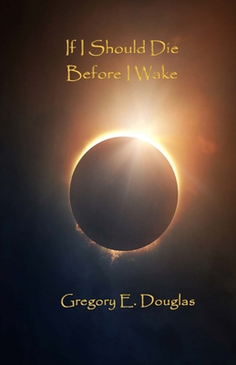 If I Should Die Before I Wake 1941859852 Book Cover