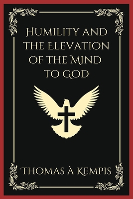 Humility and the Elevation of the Mind to God (... B0CJWDY1CF Book Cover