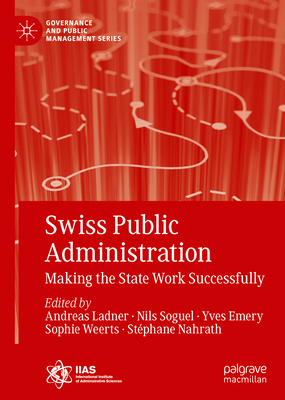 Swiss Public Administration: Making the State W... 3319923803 Book Cover