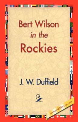 Bert Wilson in the Rockies 1421830647 Book Cover
