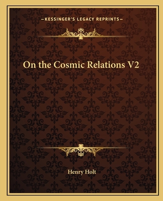 On the Cosmic Relations V2 1162576677 Book Cover