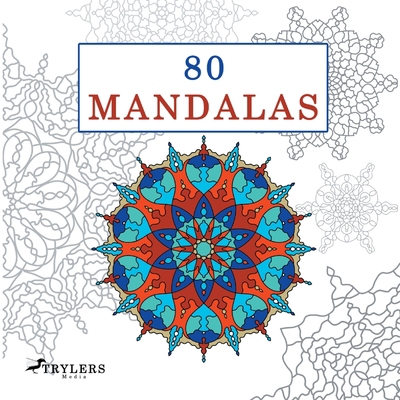 80 Mandalas: Das Mandala Malbuch [German] 3754347713 Book Cover