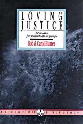 Loving Justice: God's Acceptable Worship: 12 St... 0830810668 Book Cover