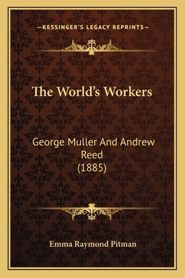 The World's Workers: George Muller And Andrew R... 1165335654 Book Cover