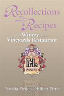 Recollections and Recipes of the Winery and the... 1493167324 Book Cover