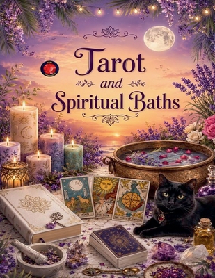 Tarot and Spiritual Baths B0D24DHXLX Book Cover