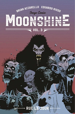 Moonshine Volume 3: Rue Le Jour 1534315144 Book Cover