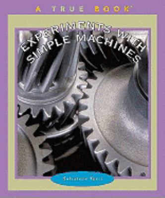 Experiments with Simple Machines 0613678907 Book Cover