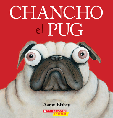 Chancho El Pug (Pig the Pug) [Spanish] 1338299530 Book Cover