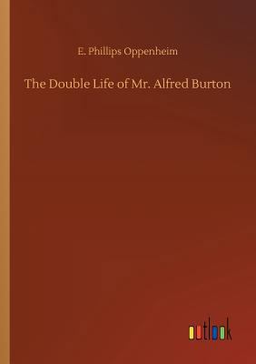 The Double Life of Mr. Alfred Burton 3732683931 Book Cover