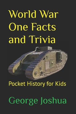 World War One Facts and Trivia: Pocket History ... 1983226858 Book Cover