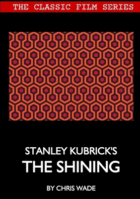 Classic Film Series: Stanley Kubrick's The Shining 0244416001 Book Cover