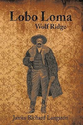 Lobo Loma: Wolf Ridge 1449077129 Book Cover