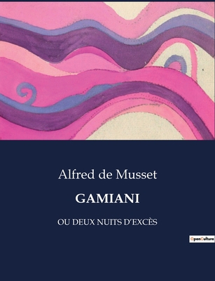 Gamiani: Ou Deux Nuits d'Excès [French] B0CDKHFX58 Book Cover
