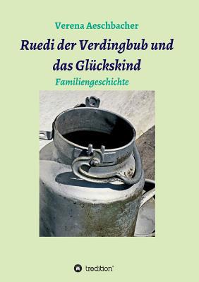 Ruedi der Verdingbub und das Glückskind [German] 3748284128 Book Cover