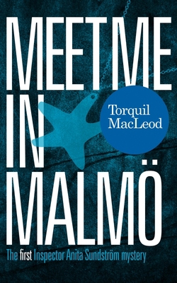 Meet Me in Malmö: The First Inspector Anita Sun... 085716113X Book Cover