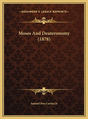 Moses And Deuteronomy (1878) 1169536808 Book Cover