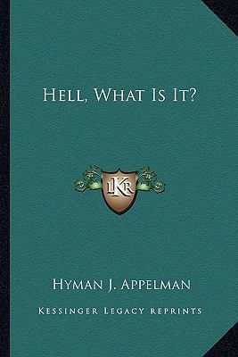 Hell, What Is It? 1163165247 Book Cover