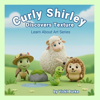 Curly Shirley Discovers Texture B0FXL17892 Book Cover