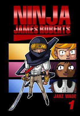 Ninja James Roberts: First Floor 1496054202 Book Cover