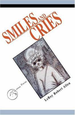 Smiles and Cries 0595320341 Book Cover