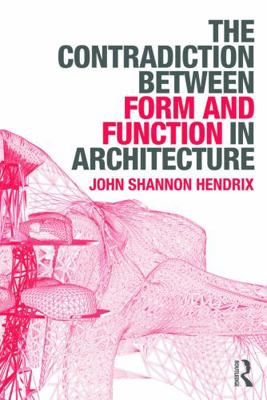 The Contradiction Between Form and Function in ... 041563914X Book Cover